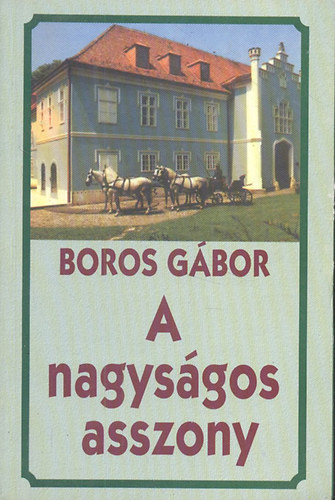 Boros Gábor: A nagyságos asszony antikvár