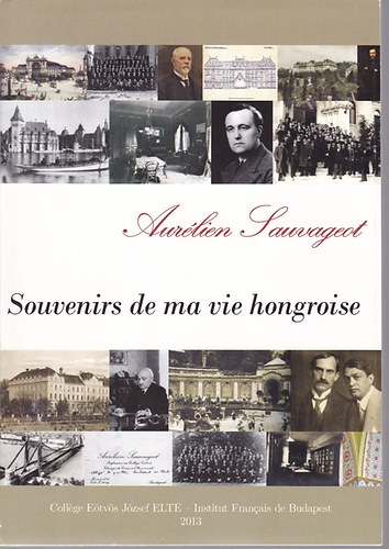 Aurélien Sauvageot: Souvenirs de ma vie hongroise antikvár