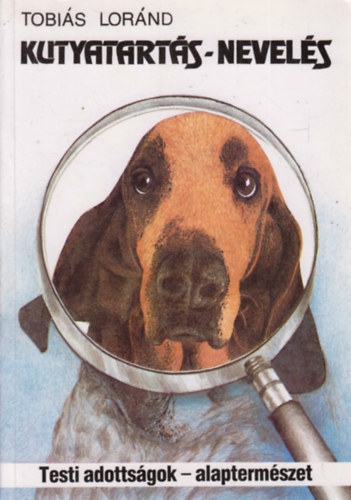 Tobiás Loránd: Kutyatartás-nevelés antikvár