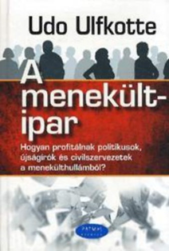 Udo Ulfkotte: A menekült-ipar antikvár