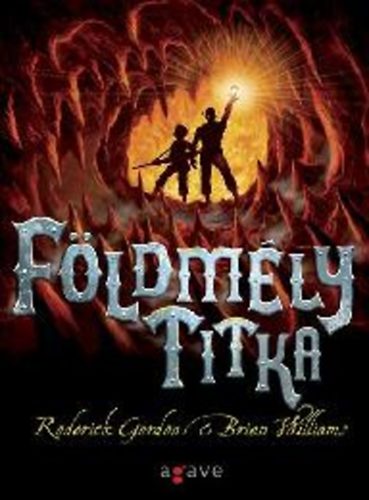 Roderick Gordon, Brian Williams: Földmély titka antikvár
