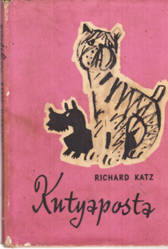 Richard Katz: Kutyaposta (Szántó Piroska rajzaival) antikvár