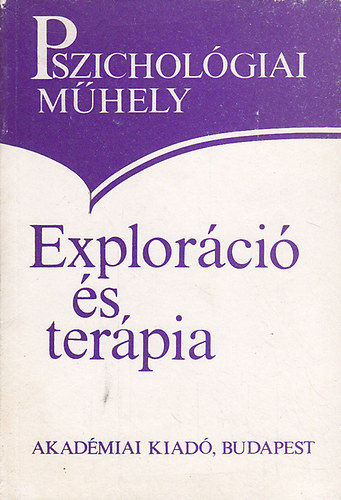 Popper Péter (szerk.): Exploráció és terápia (Pszichológiai műhely) antikvár