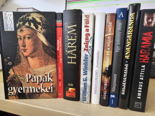 Alois Uhl, Nan & Ivan Lyons, Colin Falconer, William G. Winkler, Paulo Coelho, Nigel Forest, Guy De Maupassant, Kaljánamalla, Ambrus Attila: 9db regény, KÖNYVMENTŐ AJÁNLAT: Pápák gyermekei, Ki öli meg Európa nagy konyha-főnökeit?, Hárem, Zokog a Föld, A zarándoklat, A fáraó és a Nílus kincse, Egy asszony élete, Anangaranga, Haramia antikvár