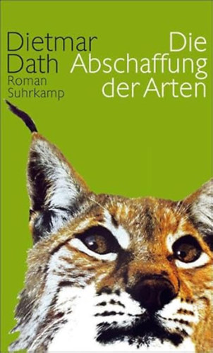 Dietmar Dath: Die Abschaffung der Arten antikvár