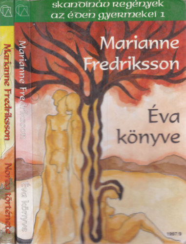 Marianne Fredriksson: 2 db. Az éden gyermekei (Éva könyve + Norea története)- Skandináv regények antikvár