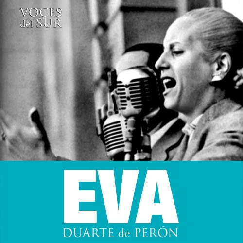 Voces del Sur: Eva Duarte de Perón e-Könyv
