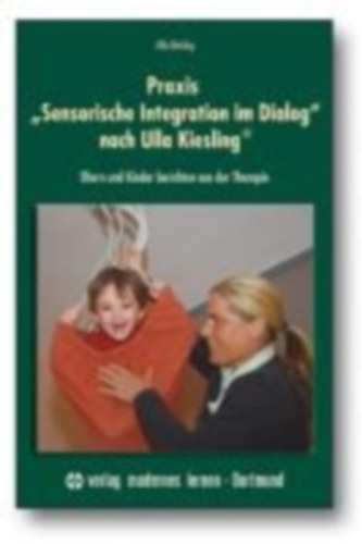 Kiesling, Ulla: Kiesling, U: Praxis "Sensorische Integration im Dialog" idegen