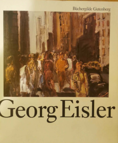 Otto Breicha: Georg Eisler - Eine Monographie antikvár