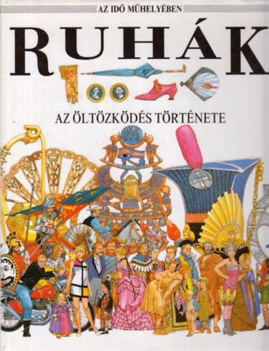 Jacqueline Morley: Ruhák (Az öltözködés története) antikvár