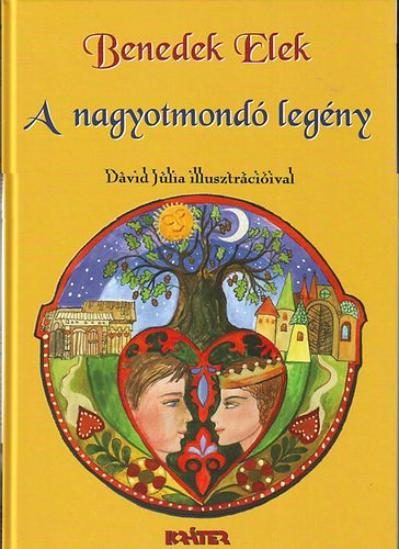 Benedek Elek: A nagyotmondó legény könyv