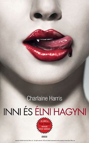 Charlaine Harris: Inni és élni hagyni - True Blood 1. antikvár