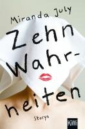 July, Miranda: Zehn Wahrheiten idegen