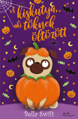 Bella Swift: A kiskutya, aki töknek öltözött könyv