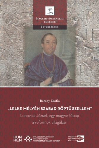 Bárány Zsófia: Lelke mélyén szabad röptű szellem könyv