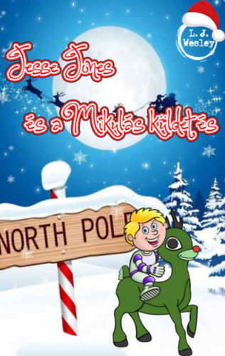 L. J. Wesley: Jesse Jones és a Mikulás küldetés e-Könyv