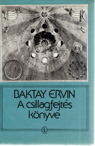 Baktay Ervin: A csillagfejtés könyve antikvár