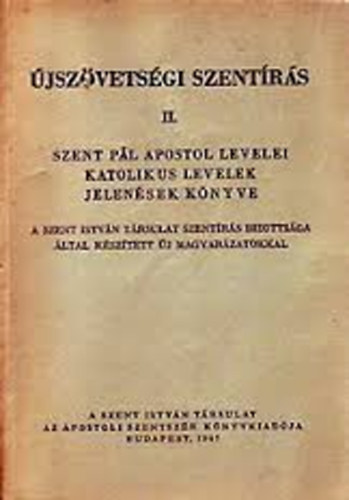 Újszövetségi szentírás II. (Szent Apostol levelei, katolikus levelek) antikvár