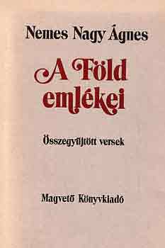 Nemes Nagy Ágnes: A Föld emlékei antikvár