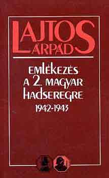 Lajtos Árpád: Emlékezés a 2. magyar hadseregre 1942-1943 antikvár