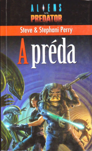 Steve Perry: Aliens vs. Predator: A préda antikvár