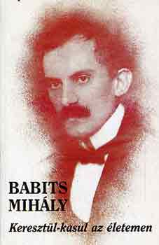 Babits Mihály: Keresztül-kasul az életemen antikvár