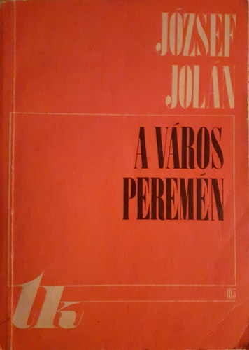 József Jolán: A város peremén antikvár