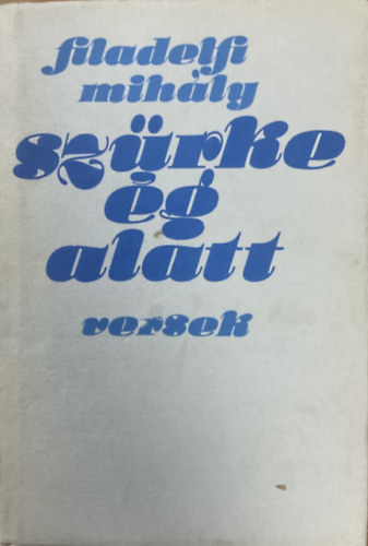 Filadelfi Mihály: Szürke ég alatt - Dedikált antikvár