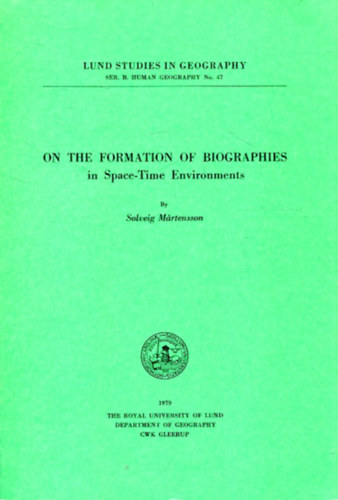 Solveig Mártenson: On the formation of biographies in space-time Environments antikvár