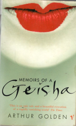 Arthur Golden: Memoirs of a Geisha antikvár