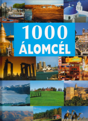 Kővári Sarolta (szerk.): 1000 álomcél antikvár
