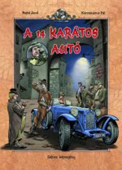 Rejtő Jenő; Korcsmáros Pál: A 14 karátos autó antikvár