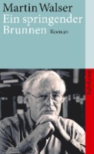 Walser, Martin: Ein springender Brunnen idegen
