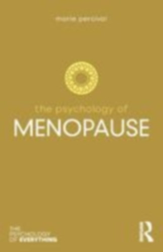 Percival, Marie: The Psychology of Menopause idegen