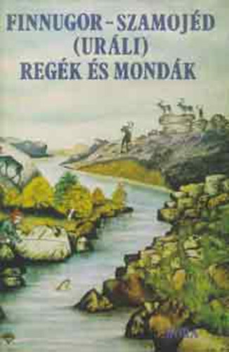 Domokos Péter: Finnugor-szamojéd (uráli) regék és mondák I. antikvár