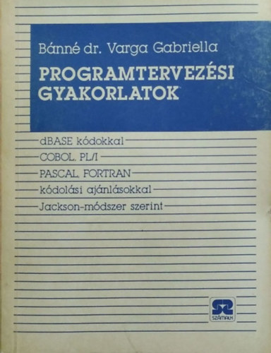 Bánné Varga Gabriella: Programtervezési gyakorlatok antikvár