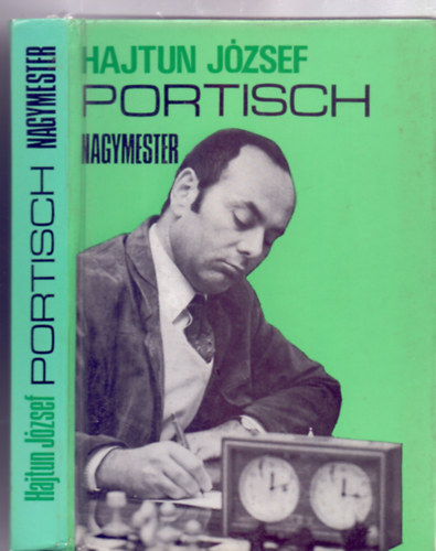 Hajtun József: Portisch nagymester (Képmellékletekkel) antikvár
