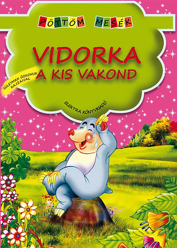 Vidorka, a kis vakond - Pöttöm mesék antikvár