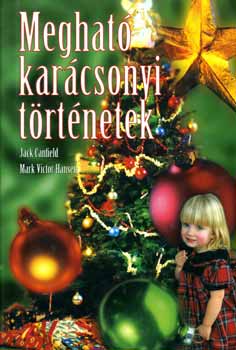 Jack Canfield; Mark Victor Hansen: Megható karácsonyi történetek antikvár
