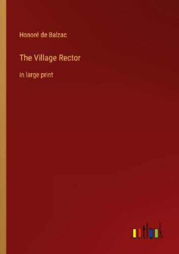 Balzac, Honoré de: The Village Rector idegen