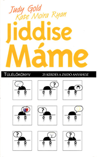 Moira Kate Ryan, Judy Gold: Jiddise máme túlélőkönyv antikvár