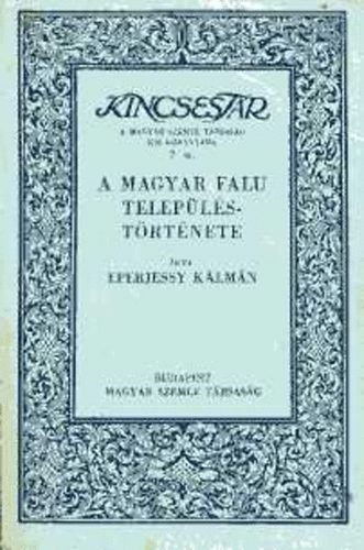 Eperjessy Kálmán: A magyar falu településtörténete (Kincsestár) antikvár
