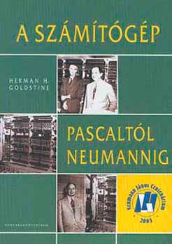 Herman H. Goldstine: A számítógép Pascaltól Neumannig antikvár