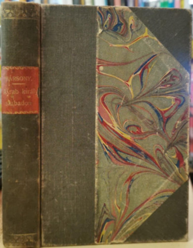 Bársony István: A rab király szabadon - Fantasztikus állatregény (I. kiadás) antikvár