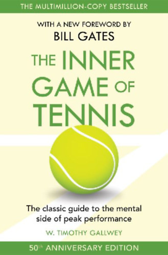 Gallwey, W. Timothy: The Inner Game of Tennis idegen