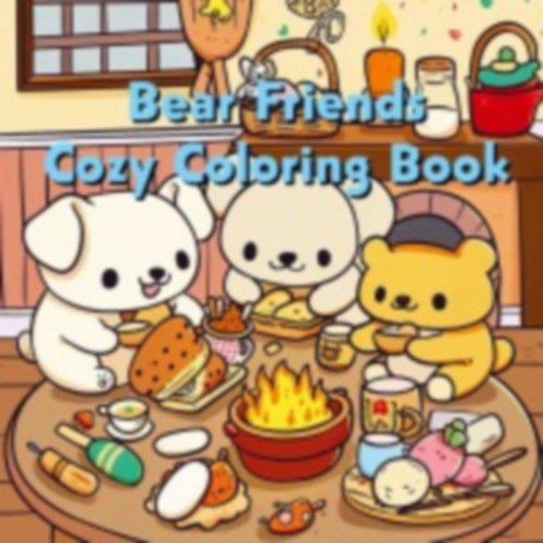 Andries B. V.: Bear Friends - Cozy Coloring Book idegen