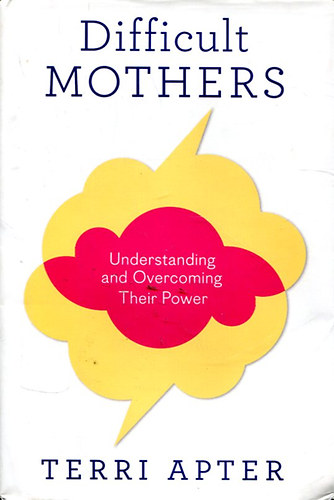 Terri Apter: Difficult Mothers idegen