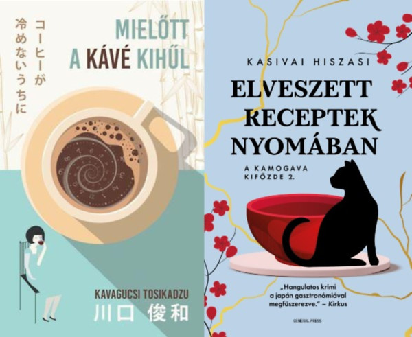 Kavagucsi Tosikadzu, Kasivai Hiszasi: 2 db kortárs japán regény: Mielőtt a kávé kihűl + Elveszett receptek nyomában - A Kamogava Kifőzde 2. könyv
