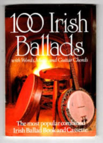 100 Irish Ballads with Works, Music and Guitar Chords - The most popular combined Irish Ballad Book and Cassette. antikvár
