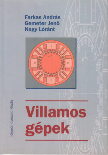 Gemeter Jenő-Farkas András-Nagy Lóránt: Villamos gépek antikvár